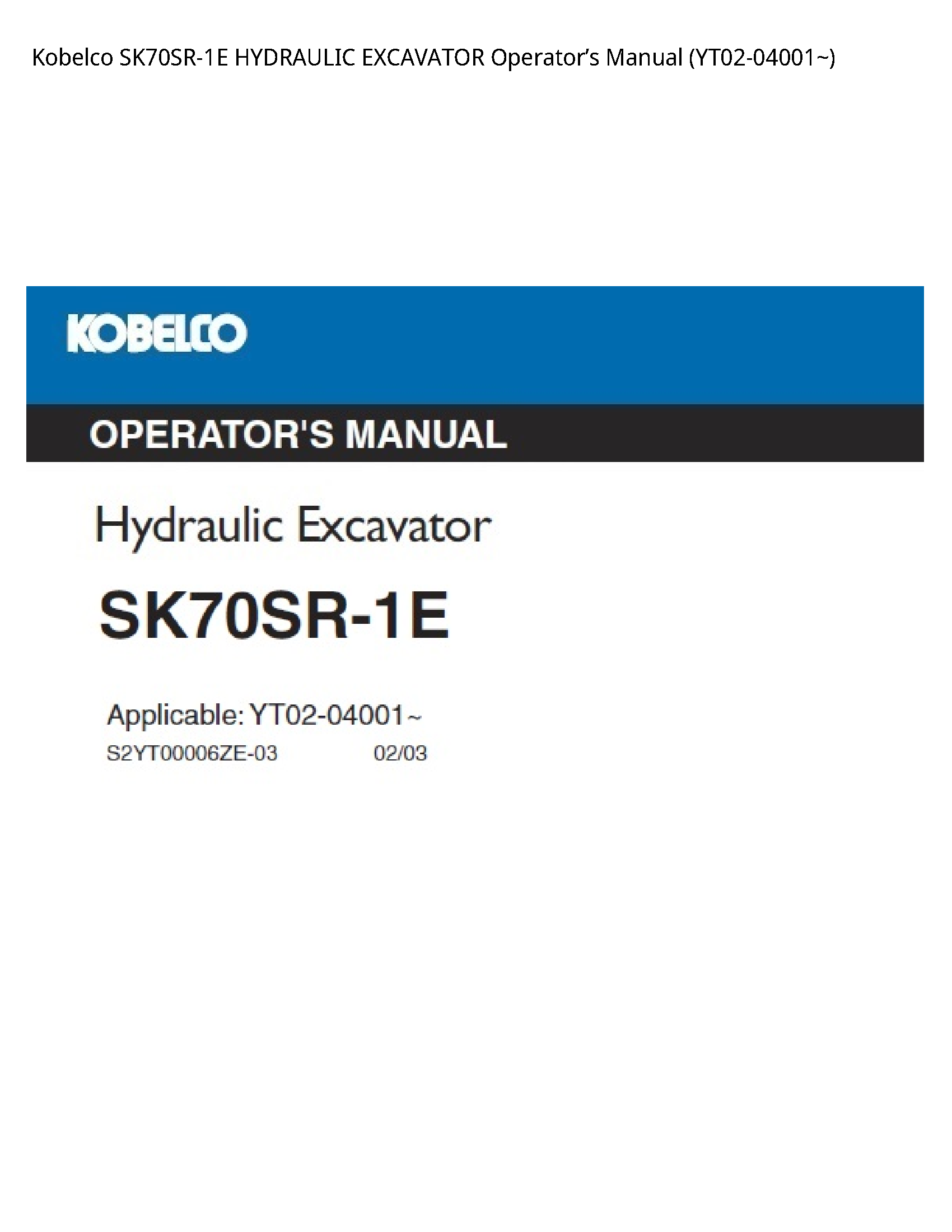 Kobelco SK70SR-1E HYDRAULIC EXCAVATOR Operator’s manual