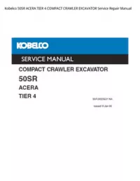 Kobelco 50SR ACERA TIER 4 COMPACT CRAWLER EXCAVATOR Service Repair Manual preview