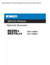 Kobelco SK200-8   SK210LC-8 Hydraulic Excavator Service Repair Manual preview