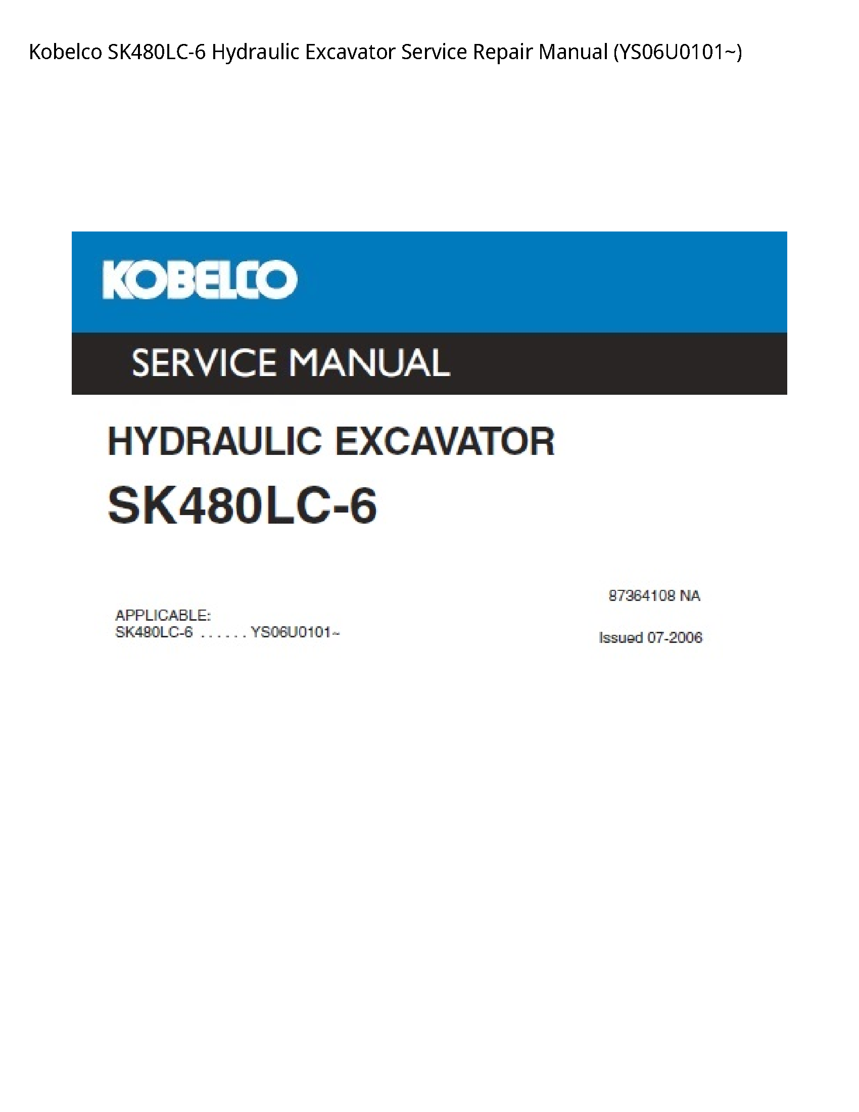 Kobelco SK480LC-6 Hydraulic Excavator manual