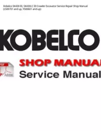 Kobelco SK430 III  SK430LC III Crawler Excavator Service Repair Shop Manual (LS00701 and up  YS00601 and up) preview