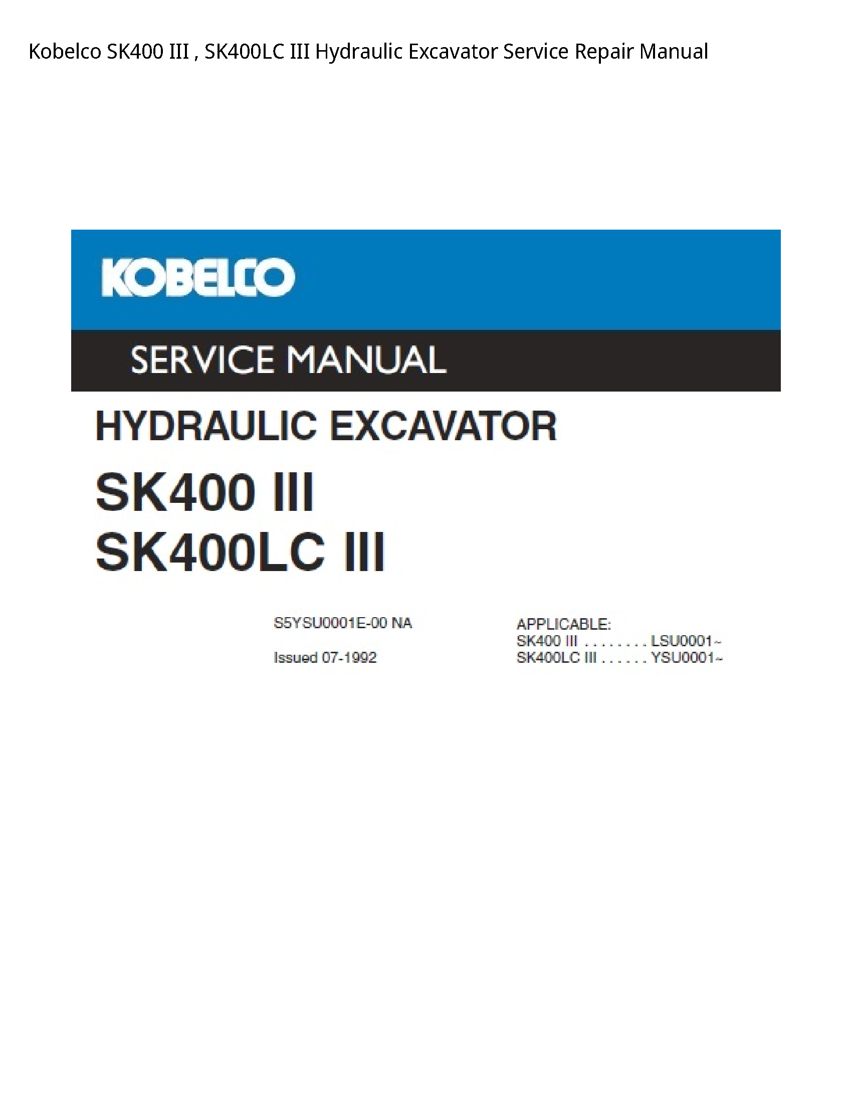 Kobelco SK400 III III Hydraulic Excavator manual
