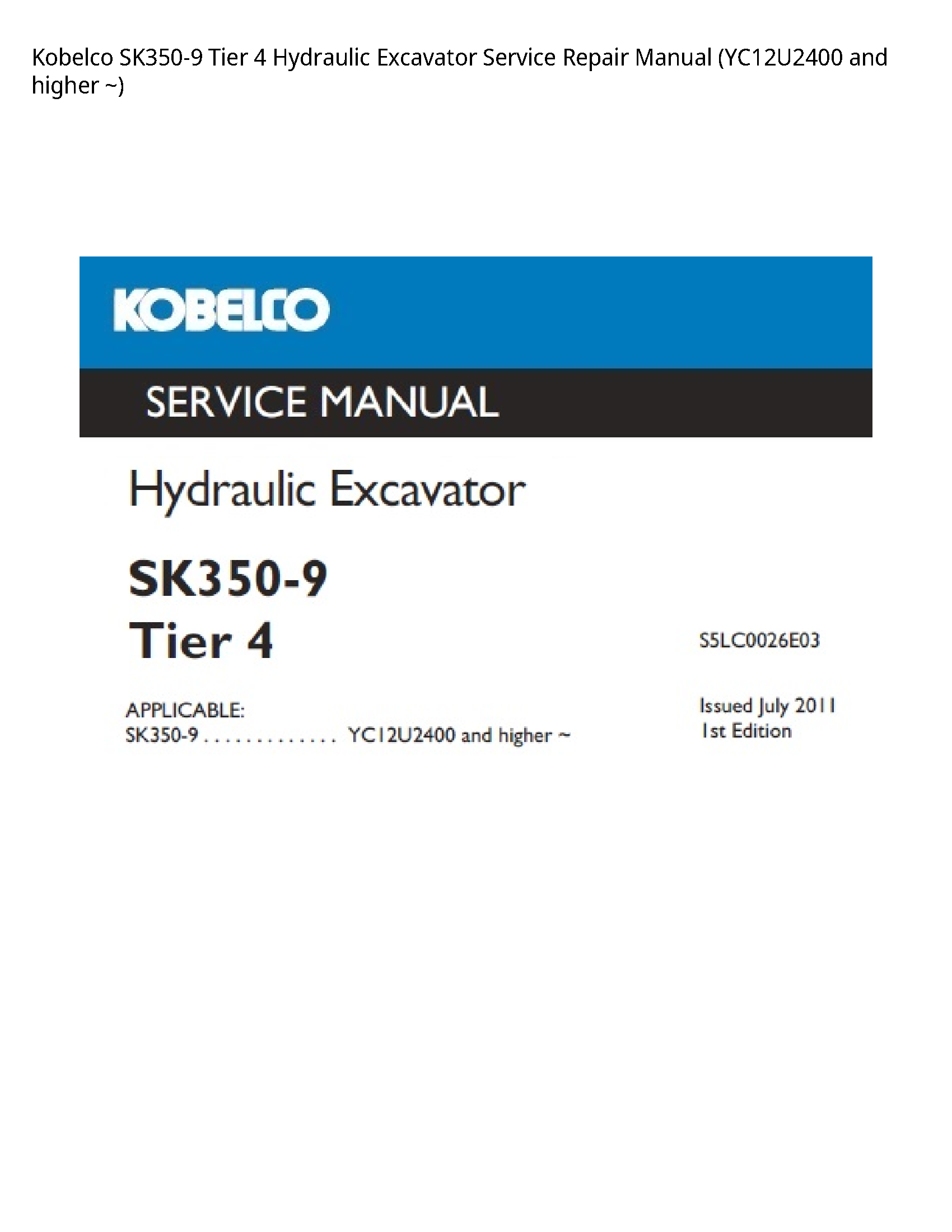 Kobelco SK350-9 Tier Hydraulic Excavator manual