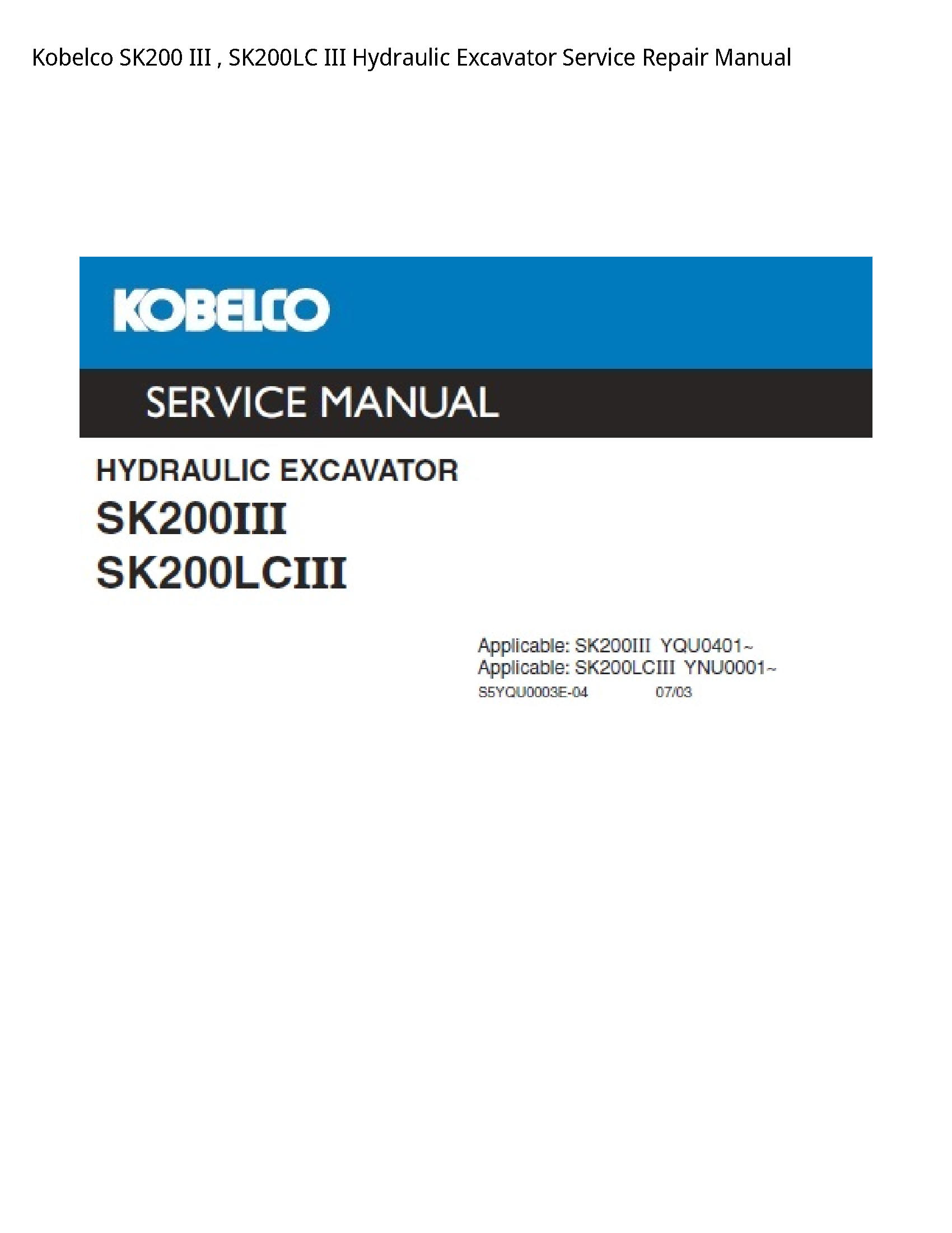 Kobelco SK200 III III Hydraulic Excavator manual