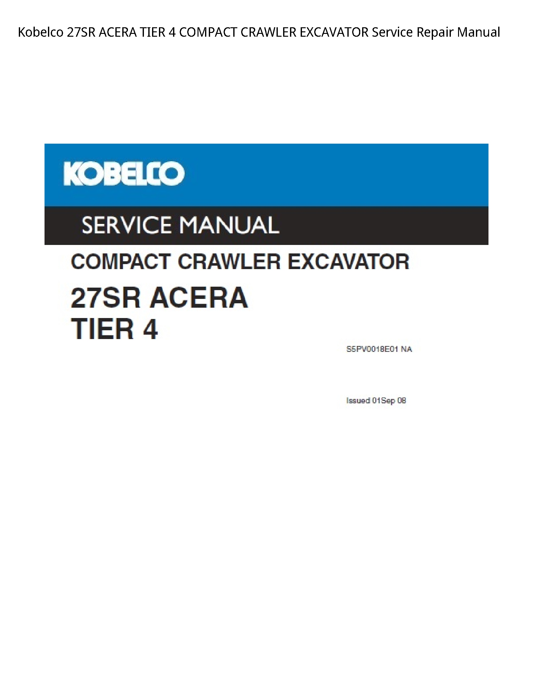 Kobelco 27SR ACERA TIER COMPACT CRAWLER EXCAVATOR manual