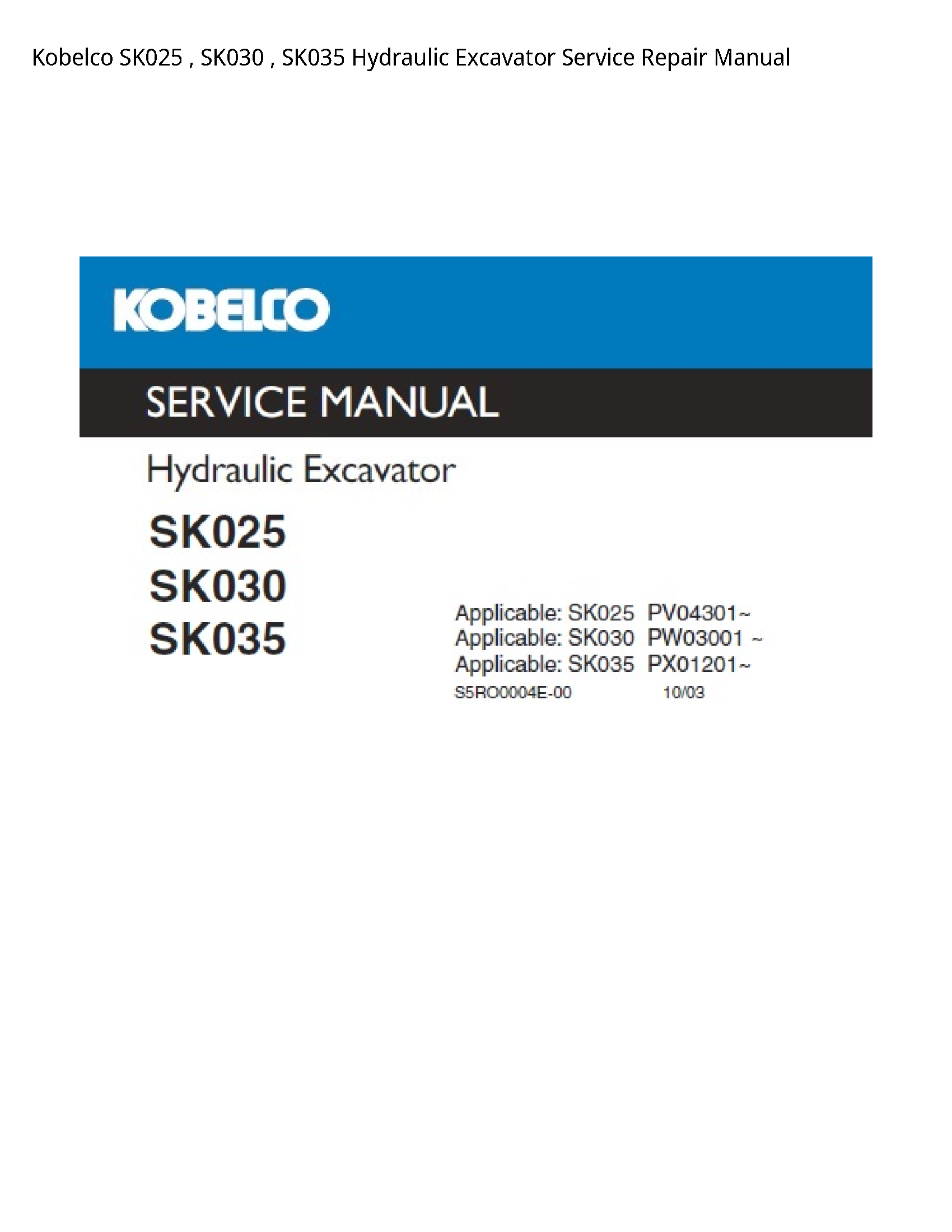 Kobelco SK025 Hydraulic Excavator manual