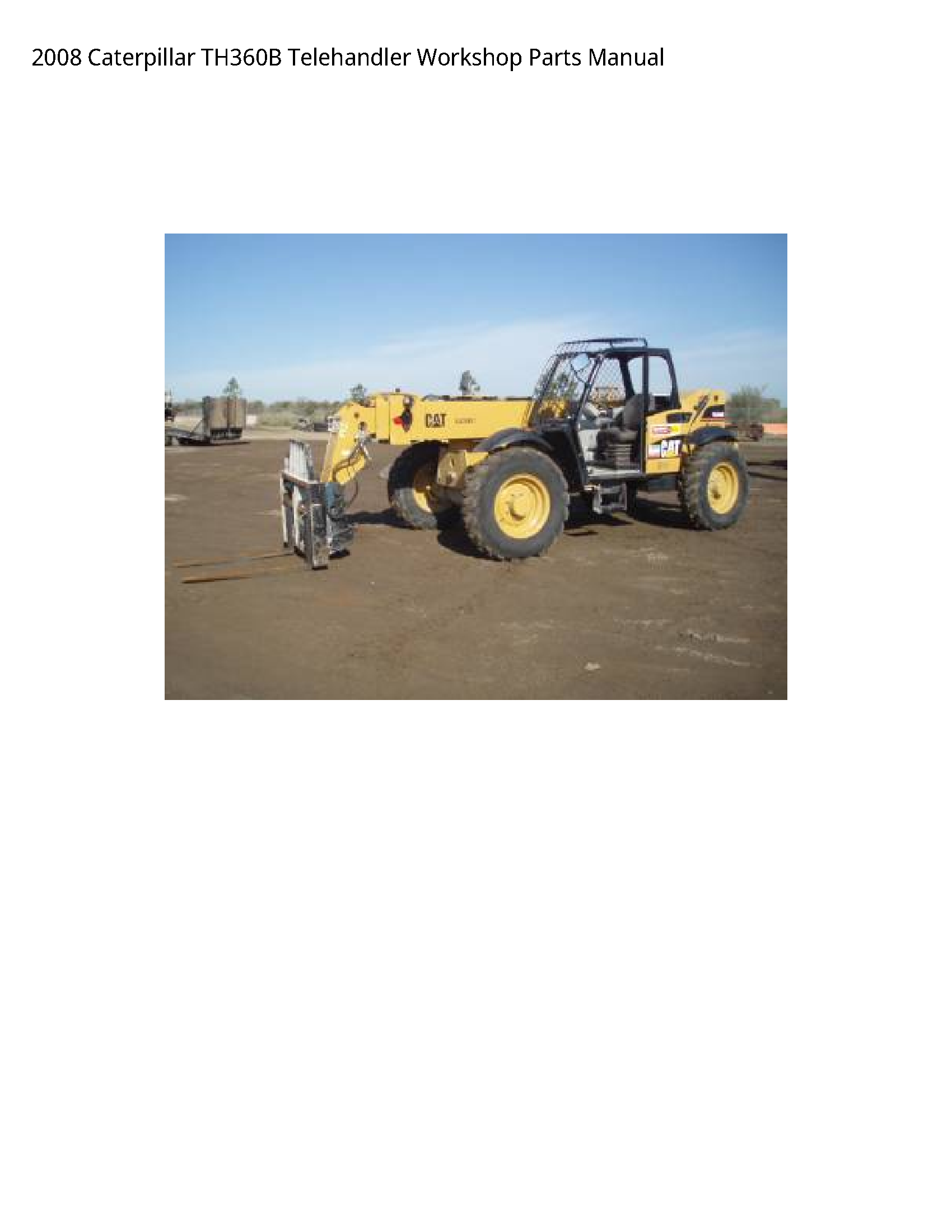 Caterpillar TH360B Telehandler Parts manual