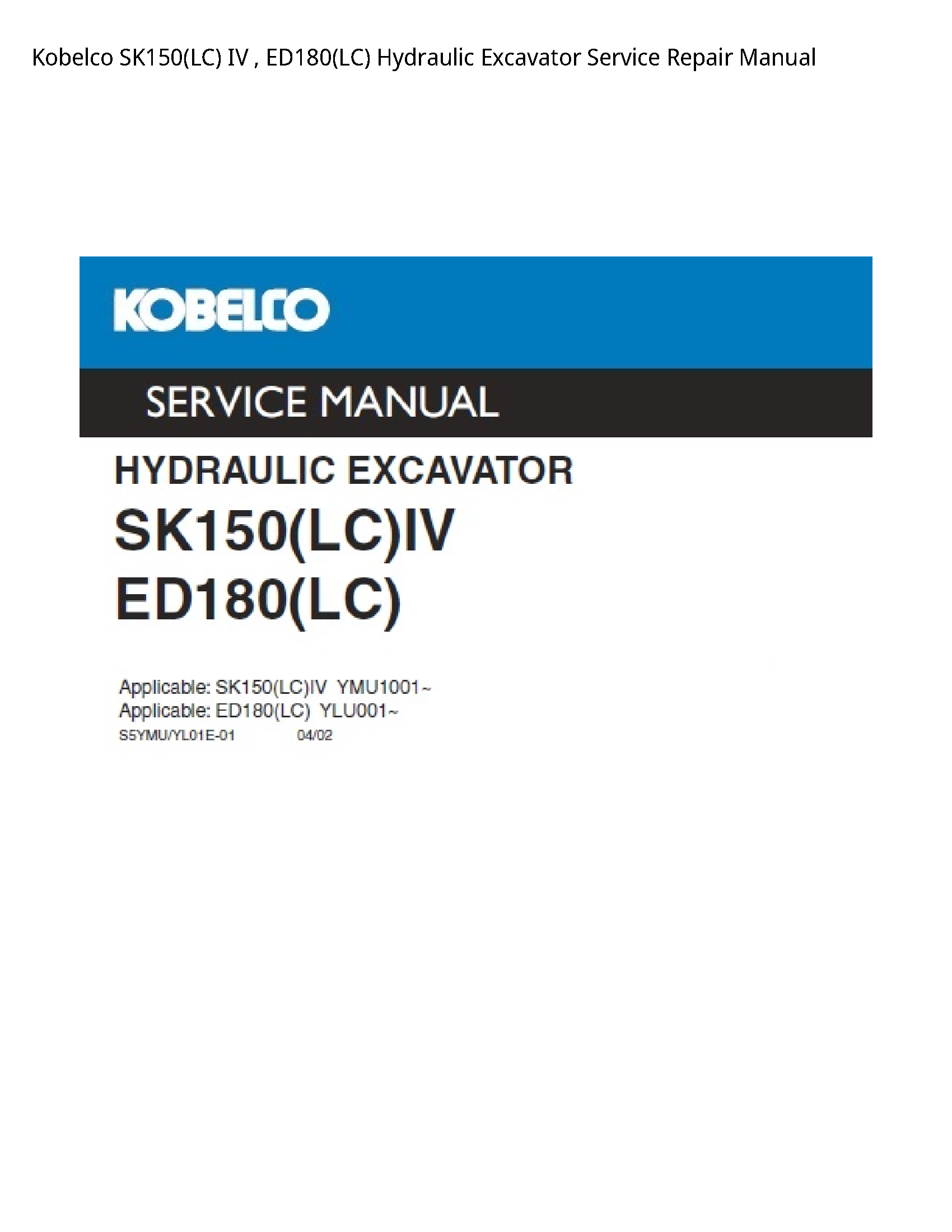 Kobelco SK150(LC) IV Hydraulic Excavator manual