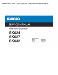 Kobelco SK024   SK027   SK032 Hydraulic Excavator Service Repair Manual preview