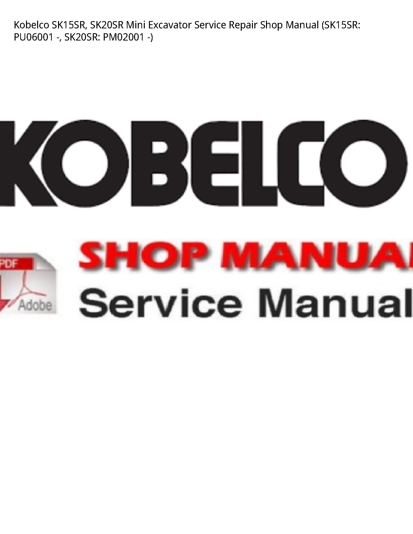 Kobelco SK15SR Mini Excavator manual