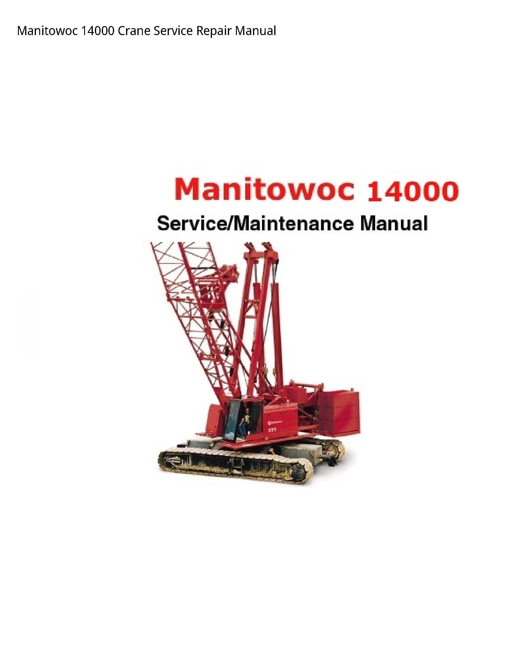 Manitowoc 14000 Crane manual