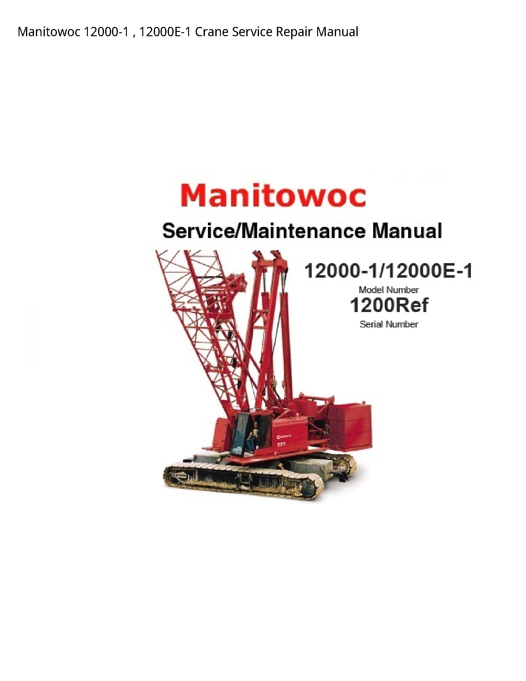 Manitowoc 12000-1 Crane manual