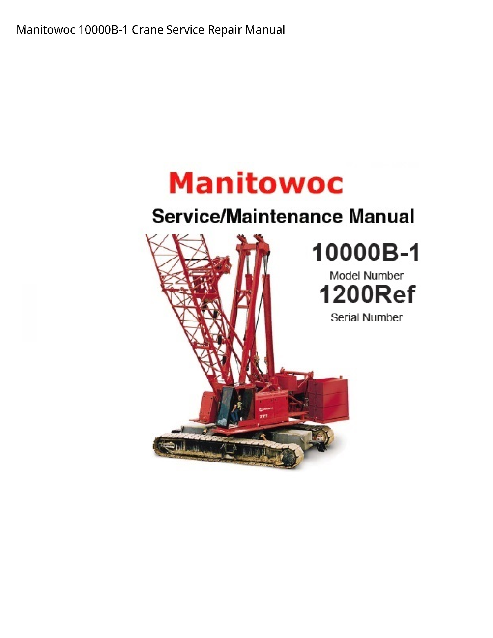 Manitowoc 10000B-1 Crane manual