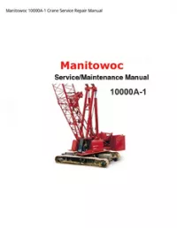 Manitowoc 10000A-1 Crane Service Repair Manual preview