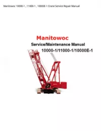 Manitowoc 10000-1   11000-1   10000E-1 Crane Service Repair Manual preview