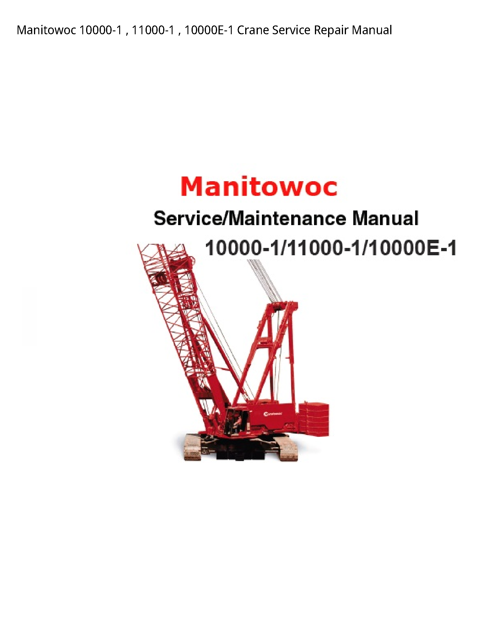 Manitowoc 10000-1 Crane manual