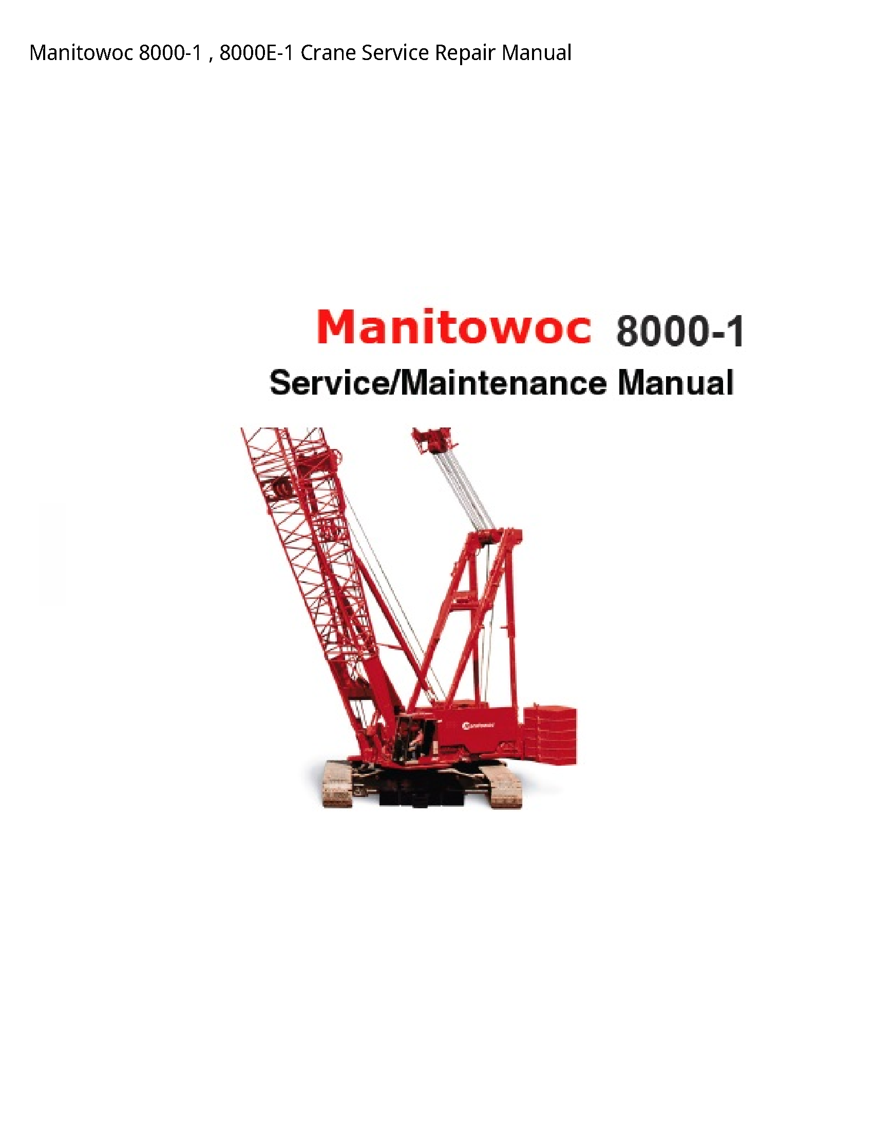 Manitowoc 8000-1 Crane manual