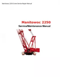 Manitowoc 2250 Crane Service Repair Manual preview