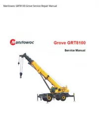 Manitowoc GRT8100 Grove Service Repair Manual preview
