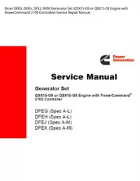Onan DFEG  DFEH  DFEJ  DFEK Generator Set (QSX15-G9 or QSX15-C8 Engine with PowerCommand 2100 Controller) Service Repair Manual preview