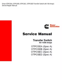 Onan OTPCSEA  OTPCSEB  OTPCSEC  OTPCSED Transfer Switch (40-100 Amps) Service Repair Manual preview