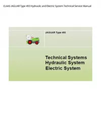 CLAAS JAGUAR Type 493 Hydraulic and Electric System Technical Service Manual preview