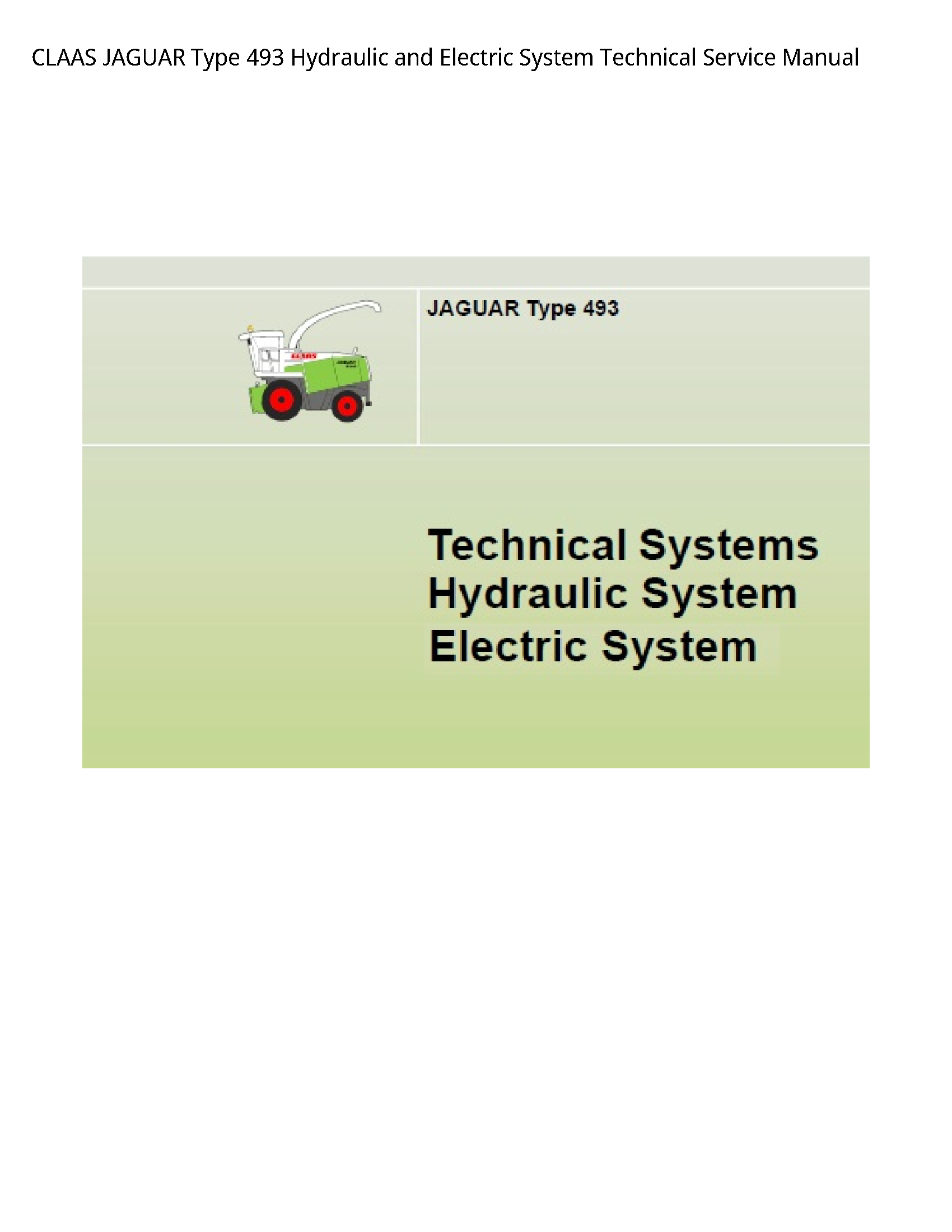 Claas 493 JAGUAR Type Hydraulic  Electric System Technical Service manual