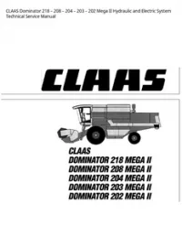 CLAAS Dominator 218 – 208 – 204 – 203 – 202 Mega II Hydraulic and Electric System Technical Service Manual preview