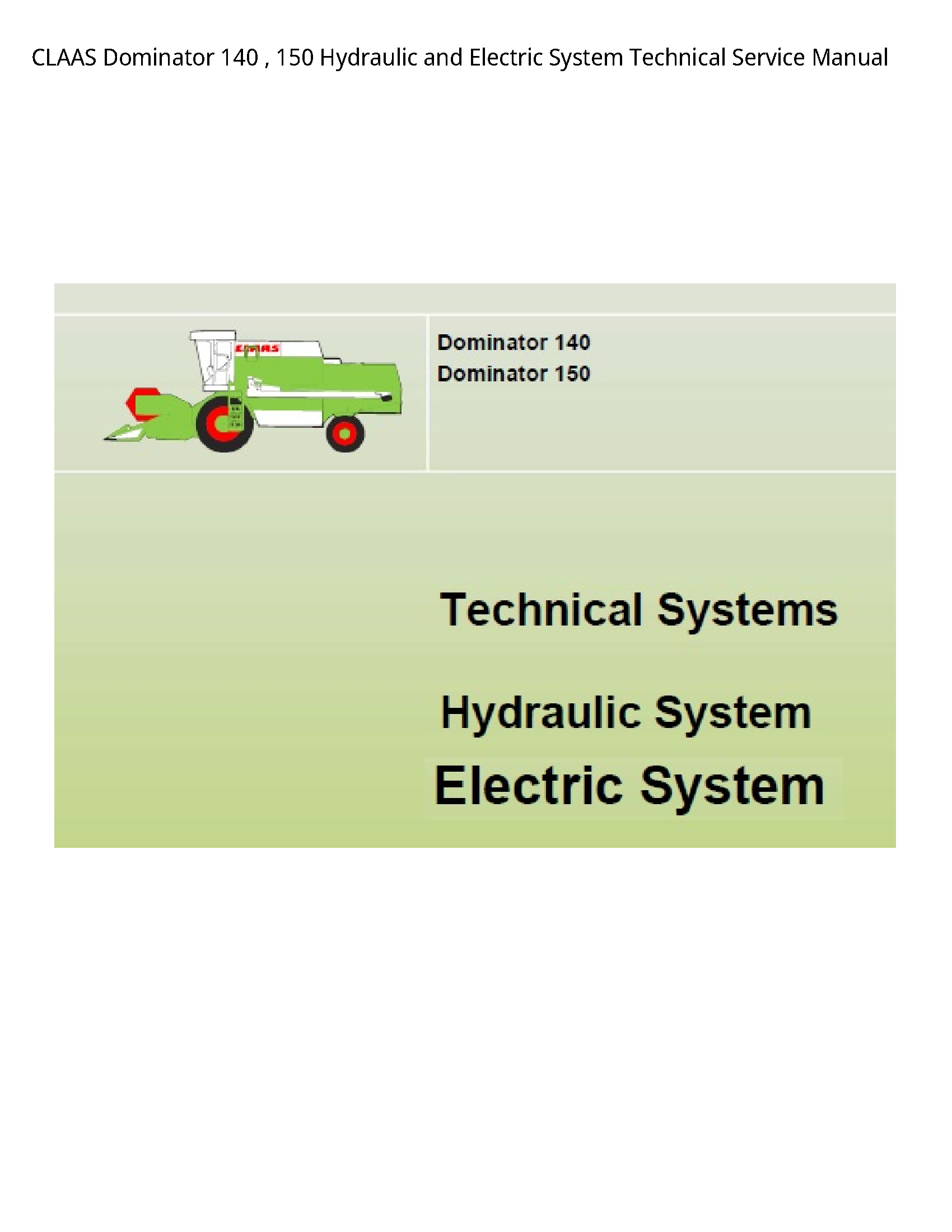 Claas 140 Dominator Hydraulic  Electric System Technical Service manual