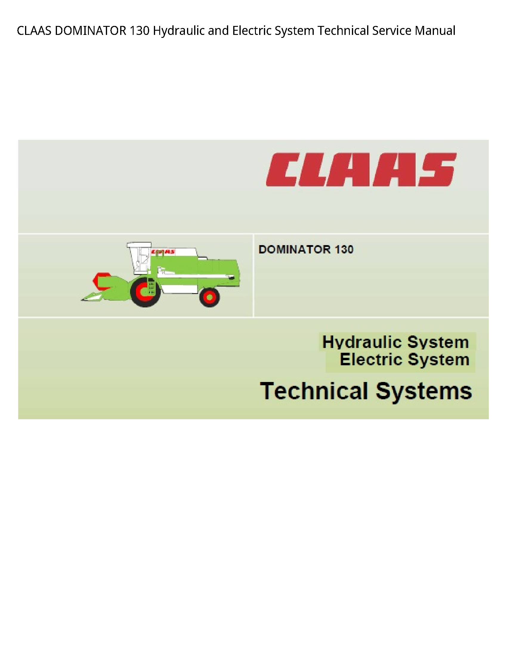 Claas 130 DOMINATOR Hydraulic  Electric System Technical Service manual
