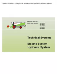 CLAAS LEXION 600 – 510 Hydraulic and Electric System Technical Service Manual preview