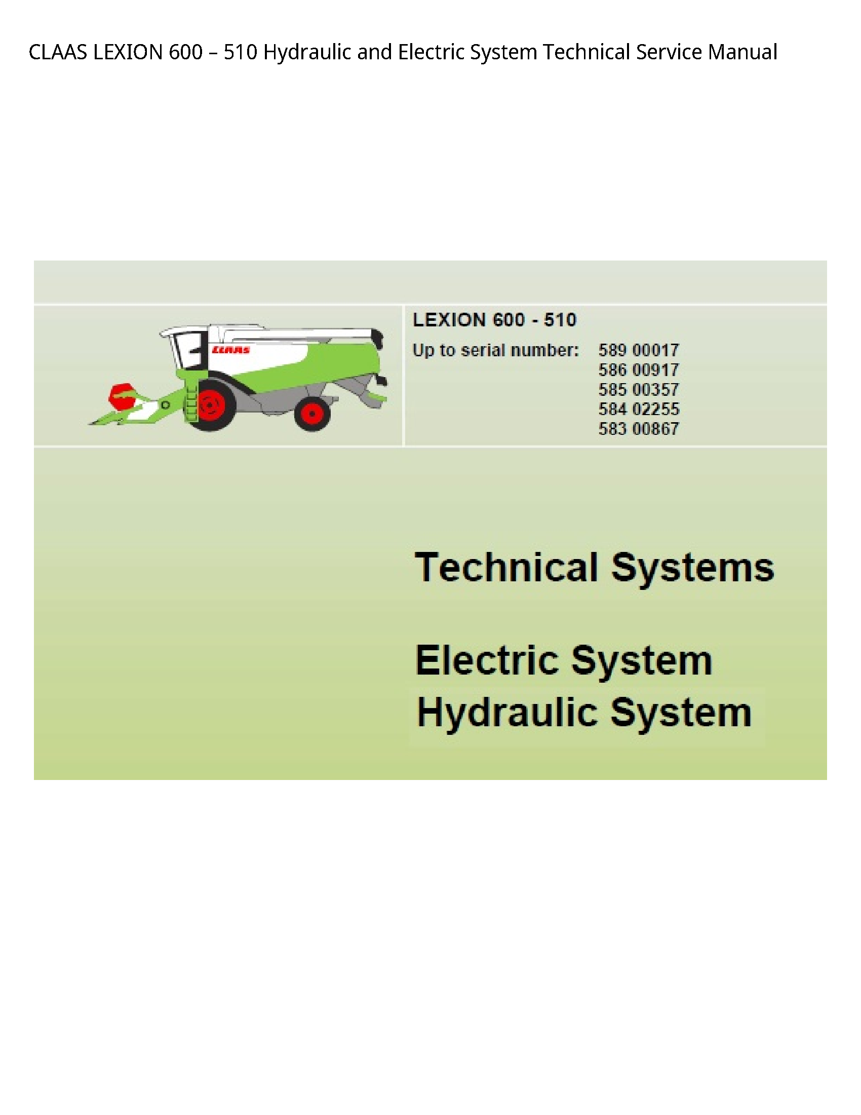 Claas 600 LEXION Hydraulic  Electric System Technical Service manual