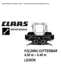 Claas Folding Cutterbar 4.50m – 5.40m (LEXION) Service Repair Manual preview