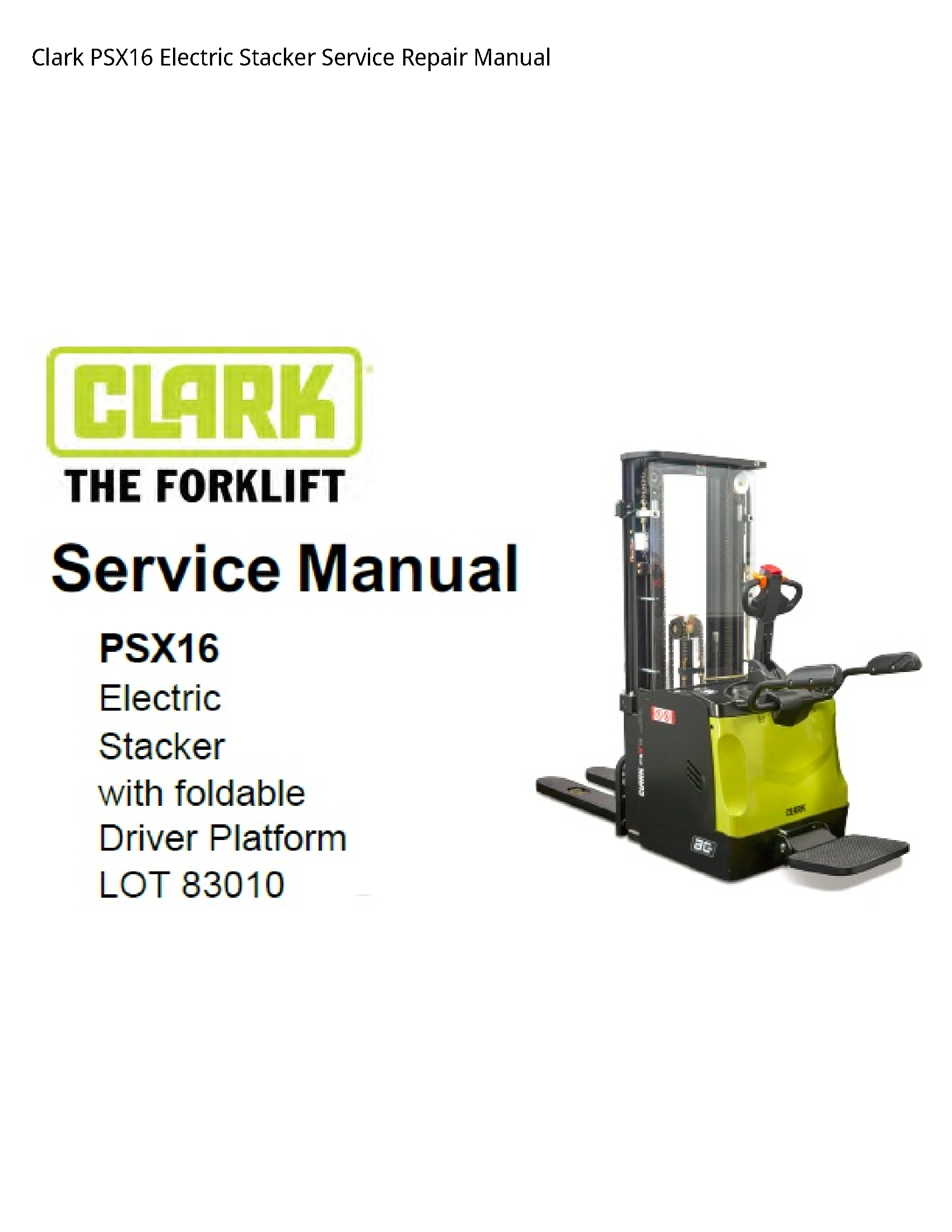 Clark PSX16 Electric Stacker manual
