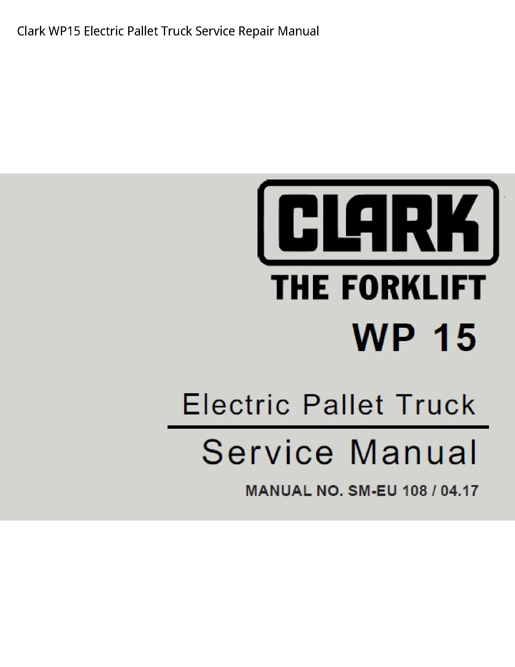Clark WP15 Electric Pallet Truck manual