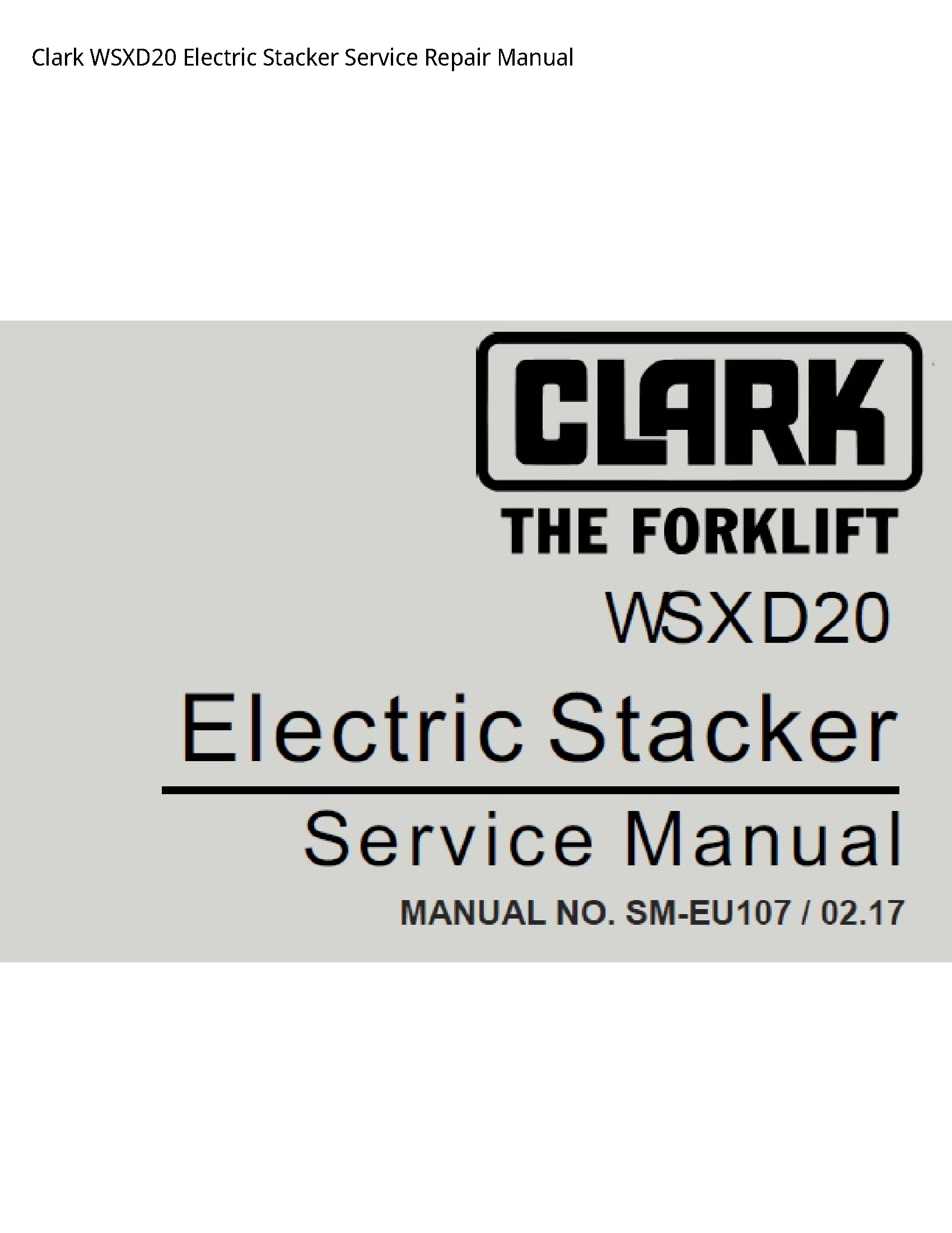 Clark WSXD20 Electric Stacker manual