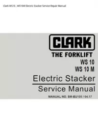 Clark WS10   WS10M Electric Stacker Service Repair Manual preview