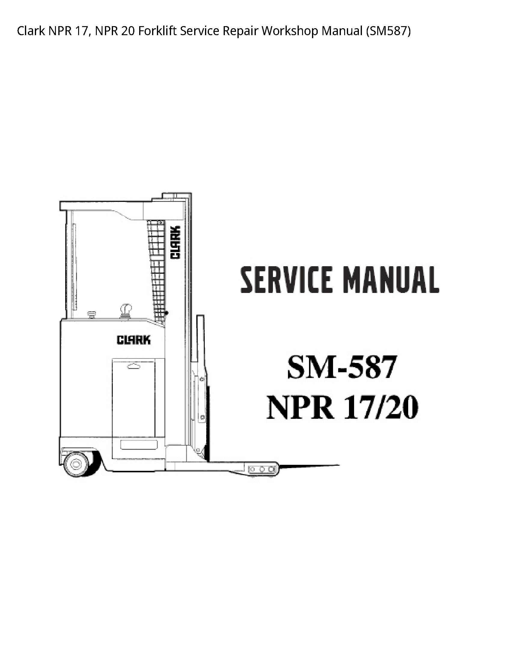 Clark 17 NPR NPR Forklift manual