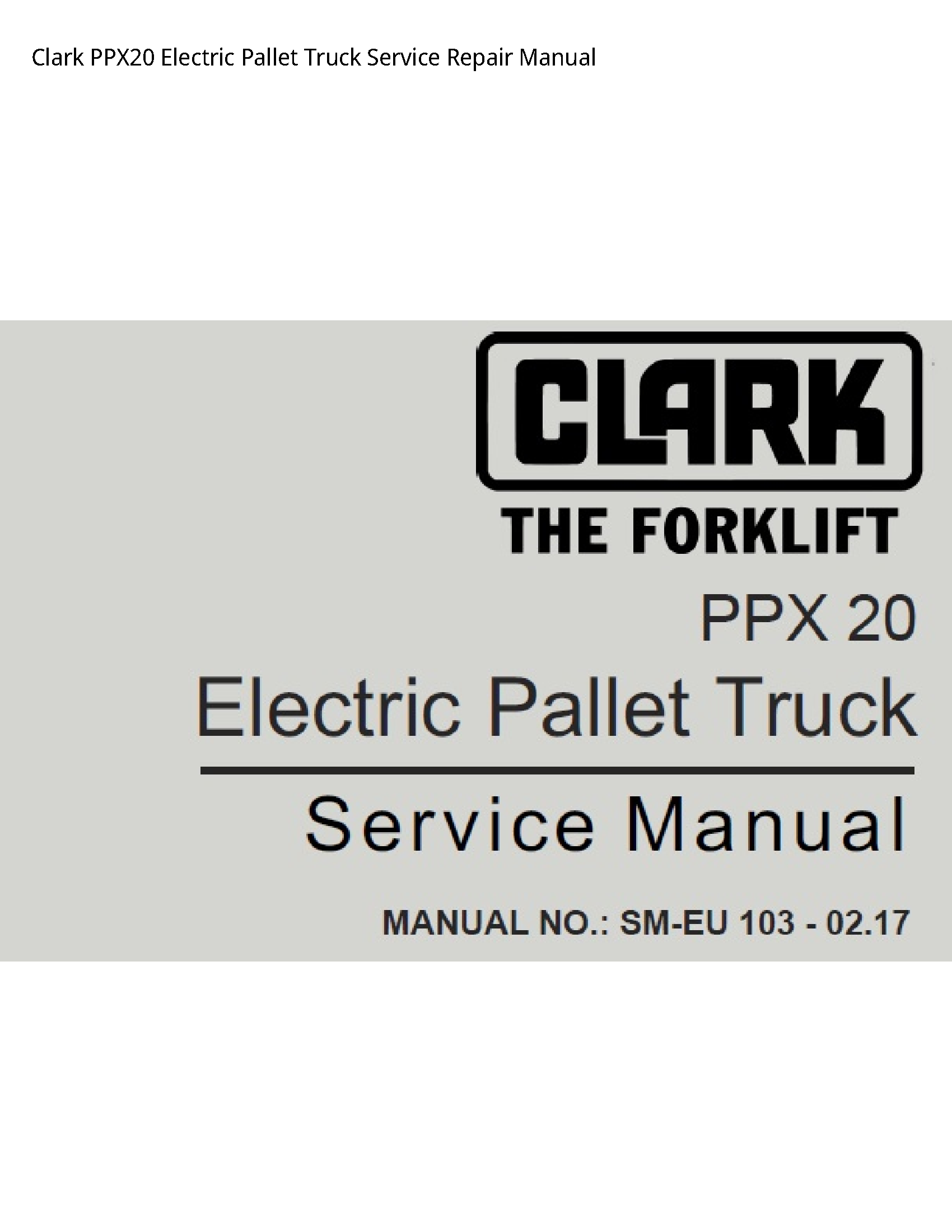 Clark PPX20 Electric Pallet Truck manual