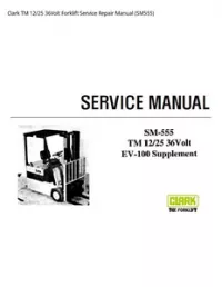 Clark TM 12/25 36Volt Forklift Service Repair Manual (SM555) preview