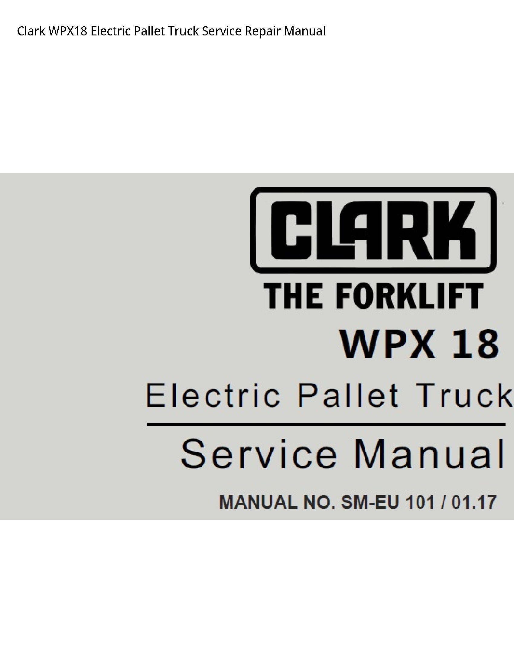 Clark WPX18 Electric Pallet Truck manual