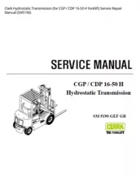 Clark Hydrostatic Transmission (for CGP / CDP 16-50 H Forklift) Service Repair Manual (SM5190) preview