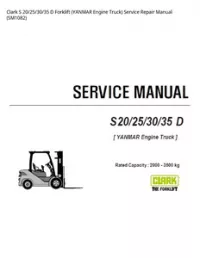 Clark S 20/25/30/35 D Forklift (YANMAR Engine Truck) Service Repair Manual (SM1082) preview