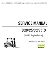 Clark S 20/25/30/35 D Forklift (ISUZU Engine Truck) Service Repair Manual (SM1081) preview