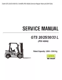 Clark GTS 20/25/30/33 L Forklift (PSI 4G64) Service Repair Manual (SM1024) preview