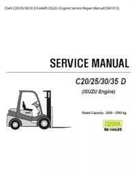 Clark C20/25/30/35 D Forklift (ISUZU Engine) Service Repair Manual (SM1012) preview