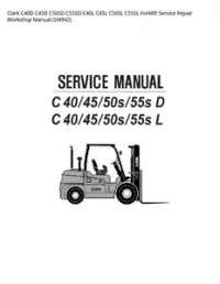 Clark C40D C45D C50SD C55SD C40L C45L C50SL C55SL Forklift Service Repair Workshop Manual (SM942) preview