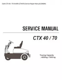 Clark CTX 40 / 70 Forklift (CTX470) Service Repair Manual (SM849) preview