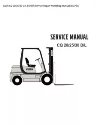 Clark CQ 20/25/30 D/L Forklift Service Repair Workshop Manual (SM794) preview