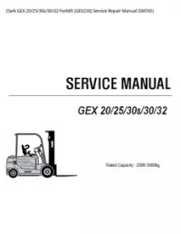 Clark GEX 20/25/30s/30/32 Forklift (GEX230) Service Repair Manual (SM765) preview
